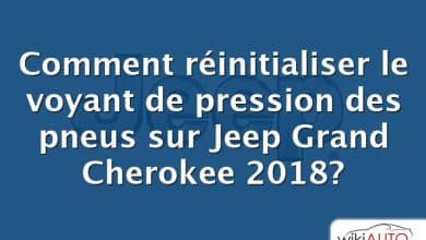 Comment réinitialiser le voyant de pression des pneus sur Jeep Grand Cherokee 2018?