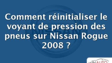 Comment réinitialiser le voyant de pression des pneus sur Nissan Rogue 2008 ?