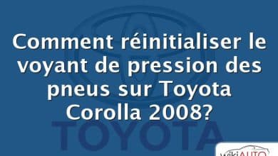 Comment réinitialiser le voyant de pression des pneus sur Toyota Corolla 2008?