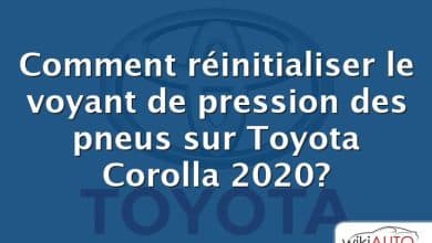 Comment réinitialiser le voyant de pression des pneus sur Toyota Corolla 2020?
