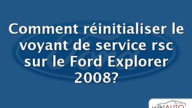 Comment réinitialiser le voyant de service rsc sur le Ford Explorer 2008?