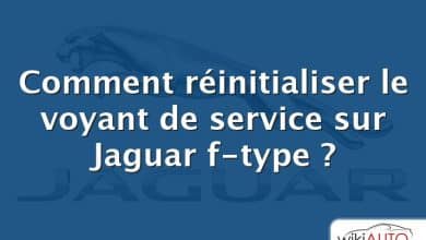 Comment réinitialiser le voyant de service sur Jaguar f-type ?