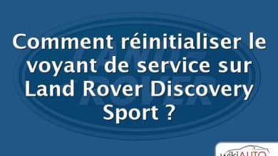 Comment réinitialiser le voyant de service sur Land Rover Discovery Sport ?