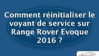 Comment réinitialiser le voyant de service sur Range Rover Evoque 2016 ?