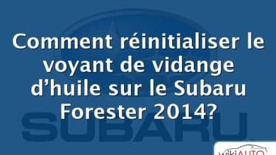 Comment réinitialiser le voyant de vidange d’huile sur le Subaru Forester 2014?