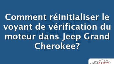 Comment réinitialiser le voyant de vérification du moteur dans Jeep Grand Cherokee?