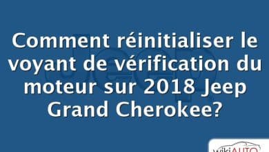 Comment réinitialiser le voyant de vérification du moteur sur 2018 Jeep Grand Cherokee?