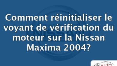 Comment réinitialiser le voyant de vérification du moteur sur la Nissan Maxima 2004?