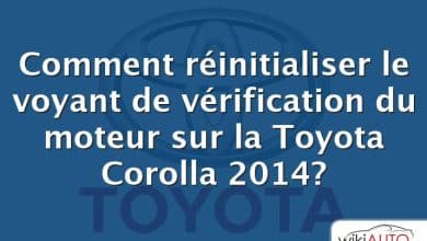 Comment réinitialiser le voyant de vérification du moteur sur la Toyota Corolla 2014?