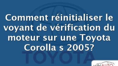 Comment réinitialiser le voyant de vérification du moteur sur une Toyota Corolla s 2005?