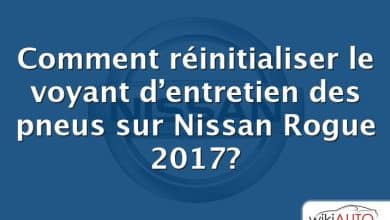 Comment réinitialiser le voyant d’entretien des pneus sur Nissan Rogue 2017?