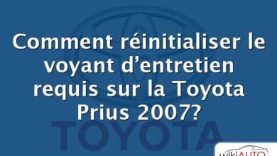 Comment réinitialiser le voyant d’entretien requis sur la Toyota Prius 2007?