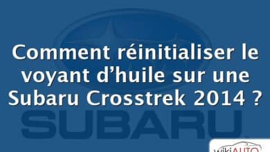 Comment réinitialiser le voyant d’huile sur une Subaru Crosstrek 2014 ?