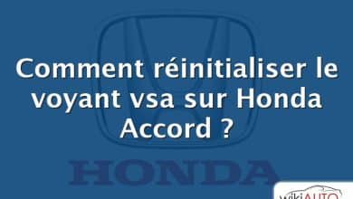 Comment réinitialiser le voyant vsa sur Honda Accord ?