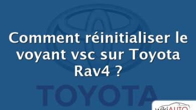 Comment réinitialiser le voyant vsc sur Toyota Rav4 ?