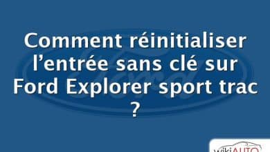 Comment réinitialiser l’entrée sans clé sur Ford Explorer sport trac ?