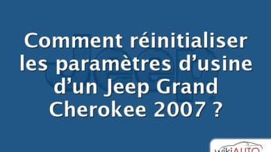 Comment réinitialiser les paramètres d’usine d’un Jeep Grand Cherokee 2007 ?