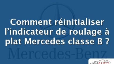 Comment réinitialiser l’indicateur de roulage à plat Mercedes classe B ?