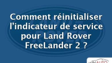 Comment réinitialiser l’indicateur de service pour Land Rover FreeLander 2 ?