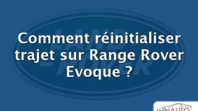 Comment réinitialiser trajet sur Range Rover Evoque ?