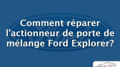 Comment réparer l’actionneur de porte de mélange Ford Explorer?