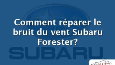 Comment réparer le bruit du vent Subaru Forester?