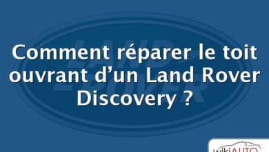 Comment réparer le toit ouvrant d’un Land Rover Discovery ?