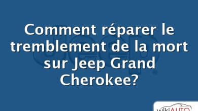 Comment réparer le tremblement de la mort sur Jeep Grand Cherokee?