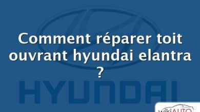 Comment réparer toit ouvrant hyundai elantra ?