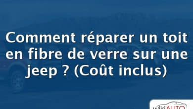 Comment réparer un toit en fibre de verre sur une jeep ?  (Coût inclus)