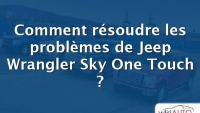 Comment résoudre les problèmes de Jeep Wrangler Sky One Touch ?