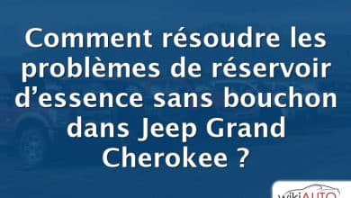 Comment résoudre les problèmes de réservoir d’essence sans bouchon dans Jeep Grand Cherokee ?