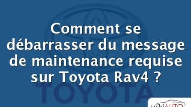 Comment se débarrasser du message de maintenance requise sur Toyota Rav4 ?