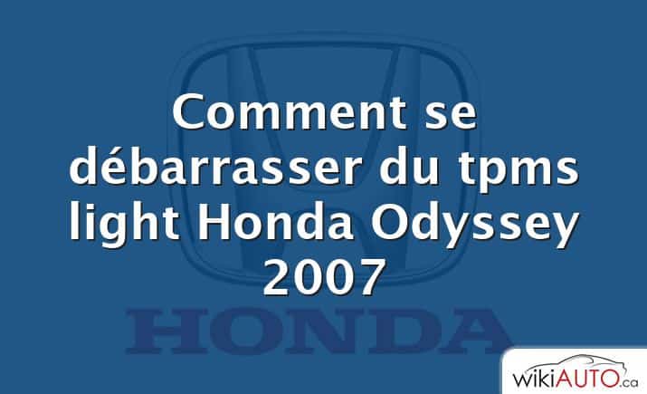 Comment se débarrasser du tpms light Honda Odyssey 2007