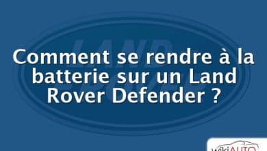 Comment se rendre à la batterie sur un Land Rover Defender ?