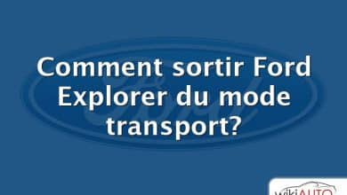 Comment sortir Ford Explorer du mode transport?