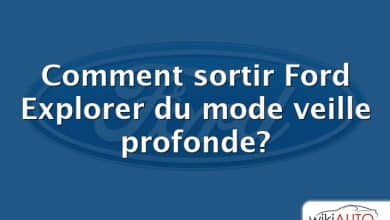 Comment sortir Ford Explorer du mode veille profonde?