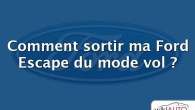 Comment sortir ma Ford Escape du mode vol ?