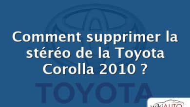 Comment supprimer la stéréo de la Toyota Corolla 2010 ?