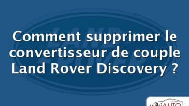 Comment supprimer le convertisseur de couple Land Rover Discovery ?