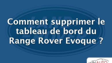 Comment supprimer le tableau de bord du Range Rover Evoque ?