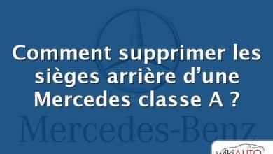 Comment supprimer les sièges arrière d’une Mercedes classe A ?