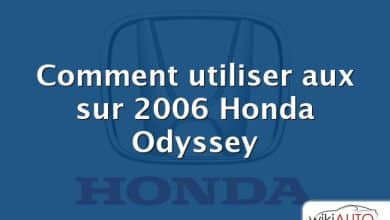 Comment utiliser aux sur 2006 Honda Odyssey