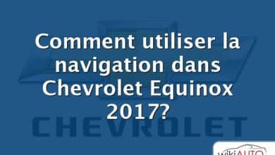 Comment utiliser la navigation dans Chevrolet Equinox 2017?