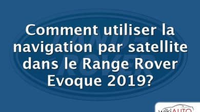 Comment utiliser la navigation par satellite dans le Range Rover Evoque 2019?