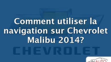 Comment utiliser la navigation sur Chevrolet Malibu 2014?