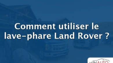 Comment utiliser le lave-phare Land Rover ?