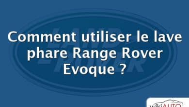 Comment utiliser le lave phare Range Rover Evoque ?