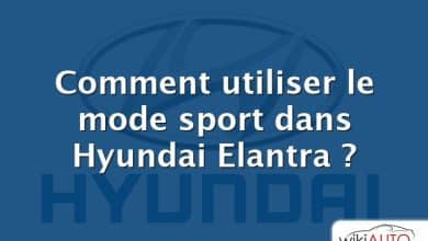 Comment utiliser le mode sport dans Hyundai Elantra ?