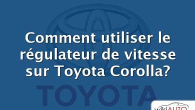 Comment utiliser le régulateur de vitesse sur Toyota Corolla?